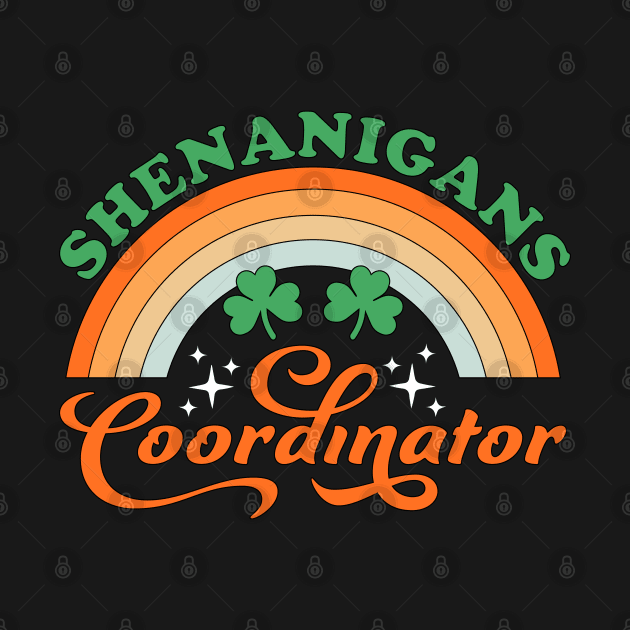 Shenanigans Coordinator Funny Teacher St Patrick's Day by OrangeMonkeyArt