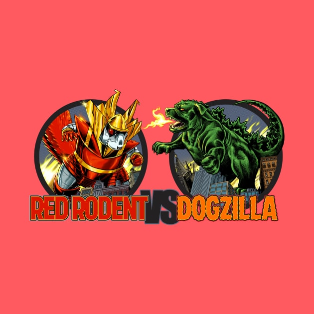 RED RODENT VS. DOGZILLA by ThirteenthFloor