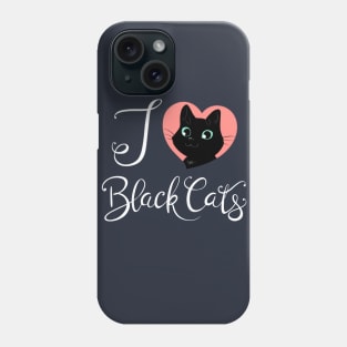 I Heart Black Cats! (Fancy Text Edition) Phone Case