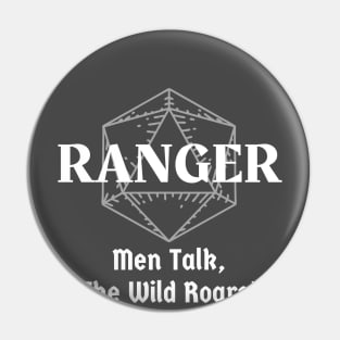 "Men Talk, The Wild Roars! Ranger Class Print Pin