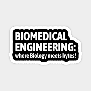 BME: Where biology meets bytes BME Magnet