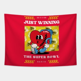 JUST WINNING THE SUPER BOWL AGAIN Tapestry