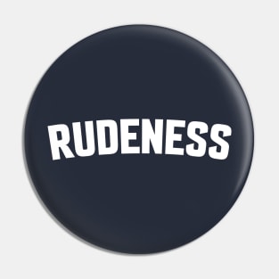 RUDENESS Pin