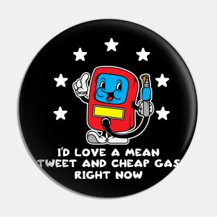 Id Love Mean Tweets Gas Price Shirt 2024 Funny Pro Trump 45 Pin