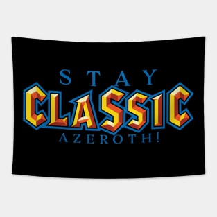 Stay classic Azeroth! Tapestry