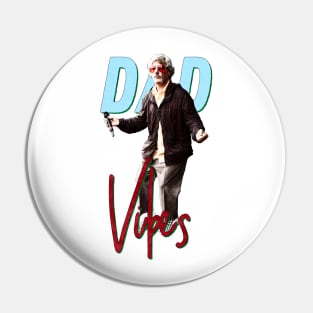 Dad Vibes Bootleg Pin