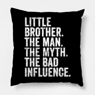 little brother the man- the myth the bad influnce Pillow