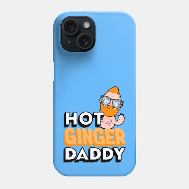 Hot Ginger Daddy Phone Case by LoveBurty