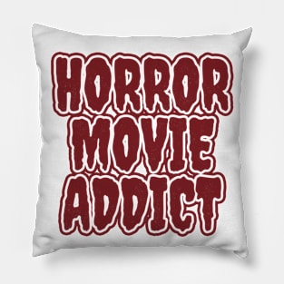 Horror Movie Addict Pillow