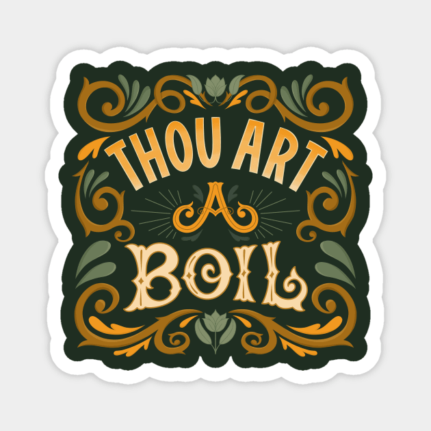 Thou Art A Boil Shakespeare Magnet by KitCronk