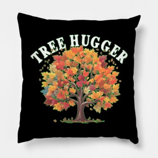 Tree Hugger Fall Tree Nature Lover Season Change Pillow