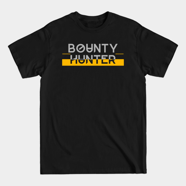 Disover Bounty Hunter for Fugitive Recovery Agents Bounty Hunt - Bounty Hunter - T-Shirt