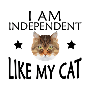 I am independent like my cat T-Shirt