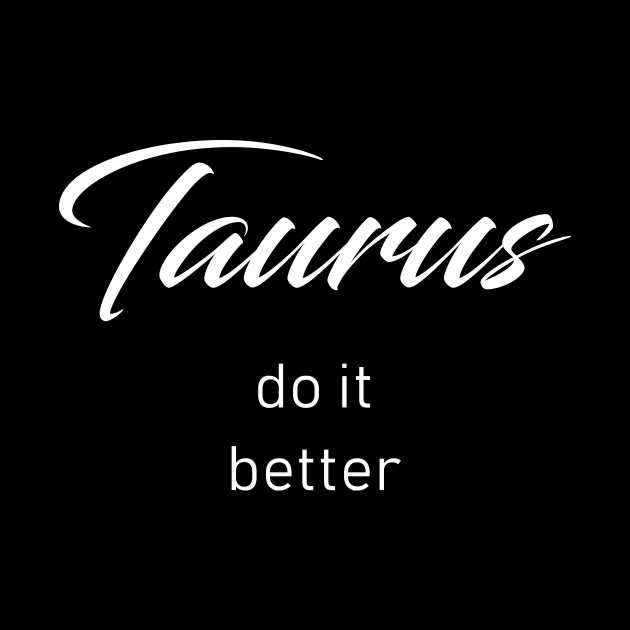 Taurus Do it Better by redsoldesign