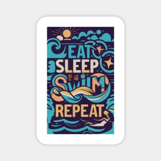 Eat, Sleep, Swim, Repeat Magnet