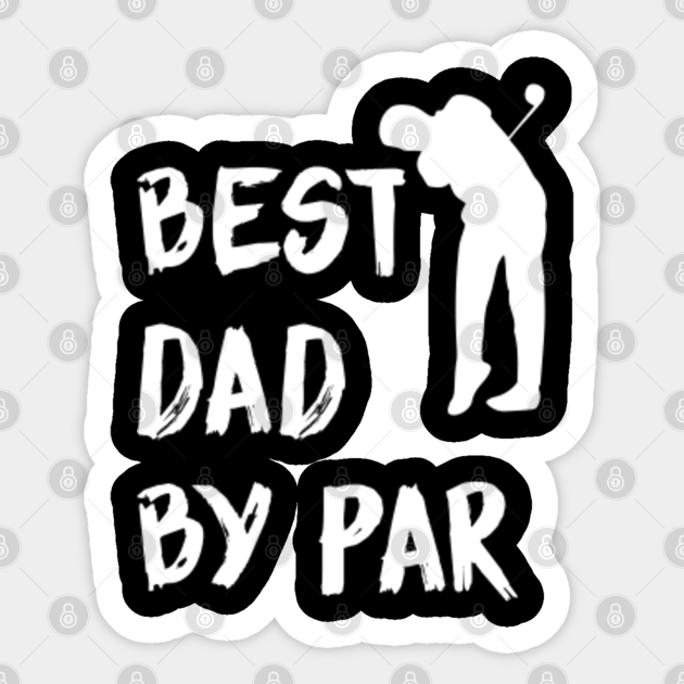 best dad by par