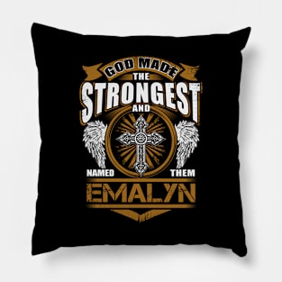 Emalyn Name T Shirt - God Found Strongest And Named Them Emalyn Gift Item Pillow