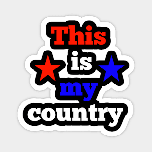 This is my Country America usa patriotic Magnet