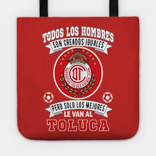 Playera del Toluca los Mejores le van a Toluca Futbol Soccer Mexicano Tote