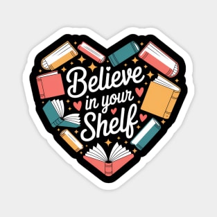 Funny Book Believe In Your Shelf Magnet