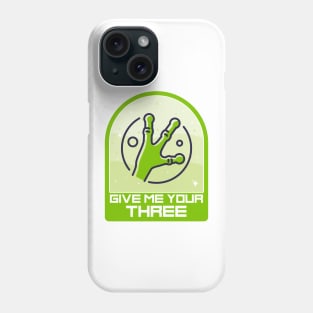 Give Me Your Three Funny T-shirt Design Phone Case