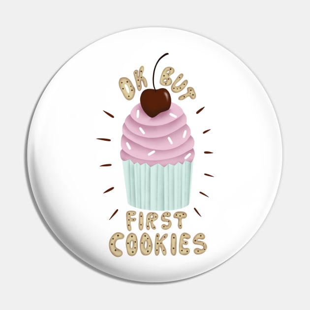 Ok but first cookies Pin by SYLPAT