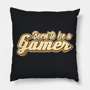 Born to Game typography Pillow