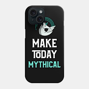 Fantasy Inspired: Make today Mythical! - Unicorn version Phone Case