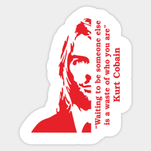 Kurt Cobain Quotes Red Kurt Cobain Quotes Sticker Teepublic