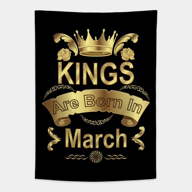 Kings Are Born In March Tapestry by Designoholic