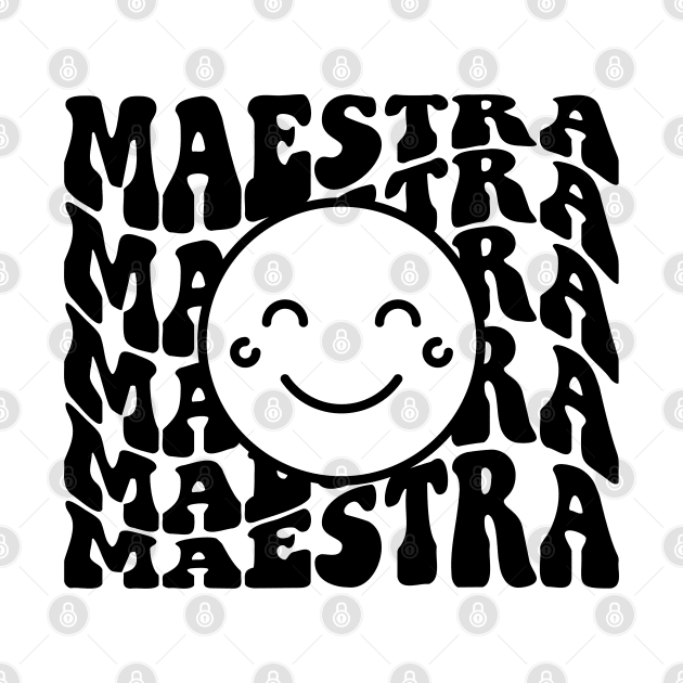 Maestra - Spanish Teacher by Myartstor 