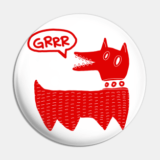 RED DOG GRRR Pin