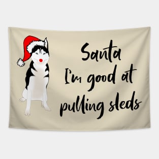 Sled Pulling Husky Loves Santa Tapestry