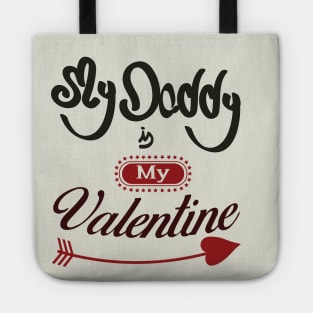 My daddy is my valentine_dark lettering Tote