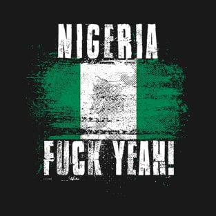 Nigeria Fuck Yeah! Wartorn Distressed Flag T-Shirt