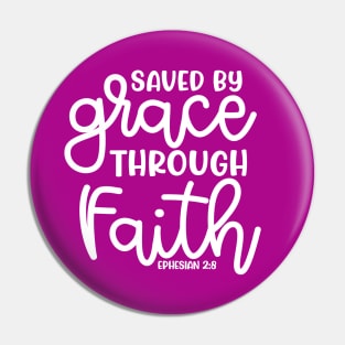 Saved By Grace Through Faith Christian Cute Pin