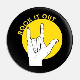 ROCK IT OUT Pin