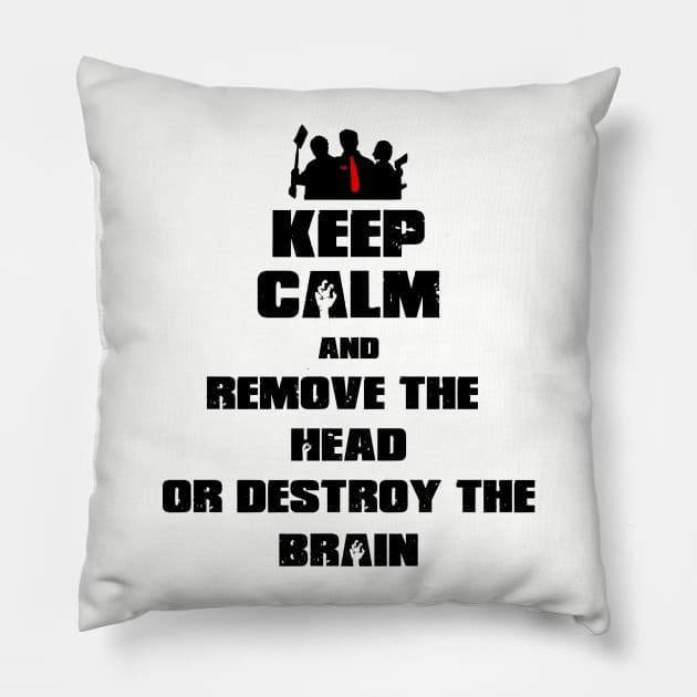 Keep Calm and Remove the Head Pillow by B4DW0LF