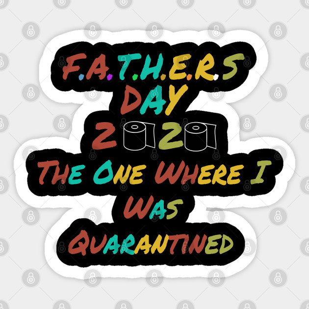 Wallpaper Father S Day 2020 The One Where I Was Quarantined Fathers Day For Android Free