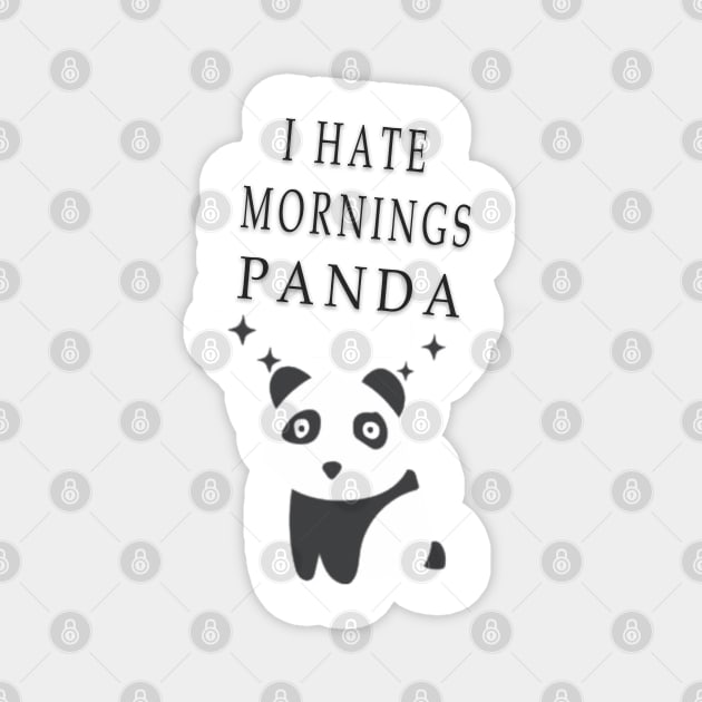 I hate morning panda,I hate morning people Magnet by fanidi