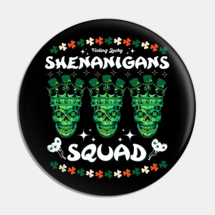 Shenanigans Squad Pin