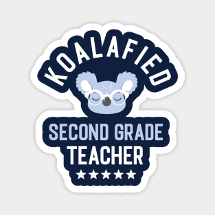 Koalafied Second Grade Teacher - Funny Gift Idea for Second Grade Teachers Magnet