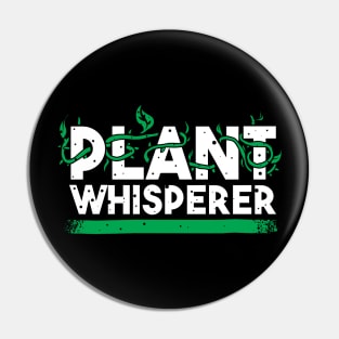 plant whisperer funny plant gardening lover Pin