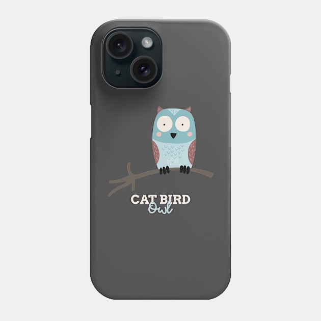 Funny Animal Name Meme Cat Bird OWL Phone Case by porcodiseno