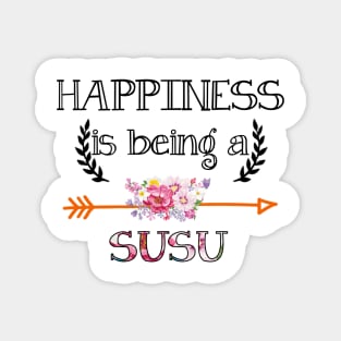 Happiness is being Susu floral gift Magnet