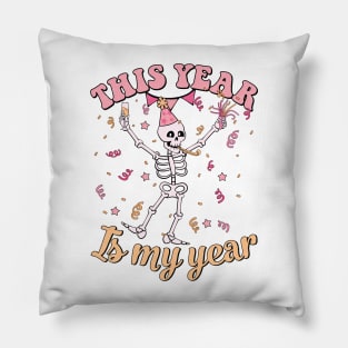 This Year Is My Year Pillow