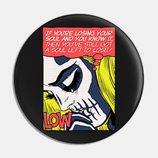 Losing Your Soul Pin