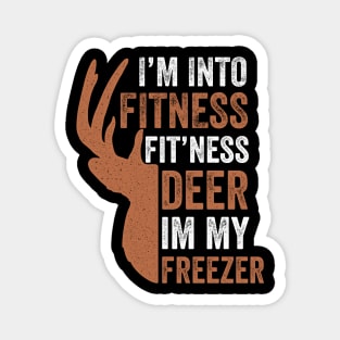 I'm Into Fitness Fit'Ness Deer In My Freezer Magnet