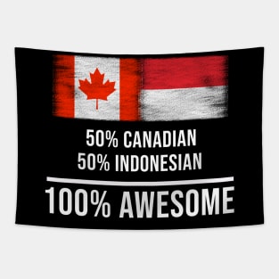 50% Canadian 50% Indonesian 100% Awesome - Gift for Indonesian Heritage From Indonesia Tapestry