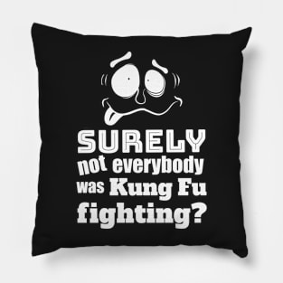 Fathers Day Dad Joke Crazy Kung Fu Fighting Pillow